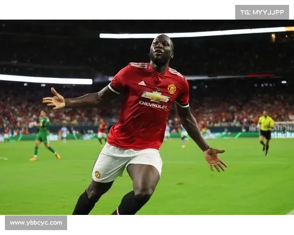 卢卡库与曼联的传奇转会之路：从起伏到辉煌的足球故事