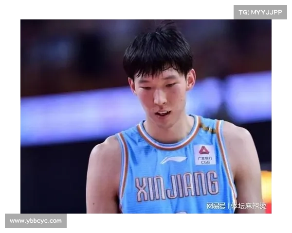 周琦正式回归新疆男篮引发联赛格局震动与球队实力全面升级